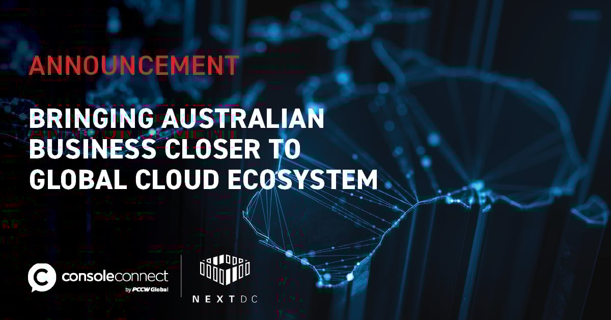 Console Connect by PCCW Global and NEXTDC bring Australian businesses